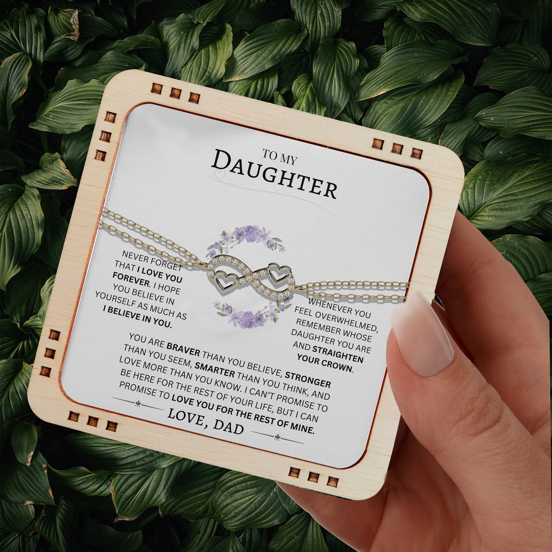 To My Daughter ' I Will Be Here For The Rest Of Your Life" Forever Love bracelet