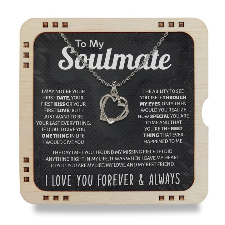To My Soulmate - You Are My Life My Love And My Best Friend.
