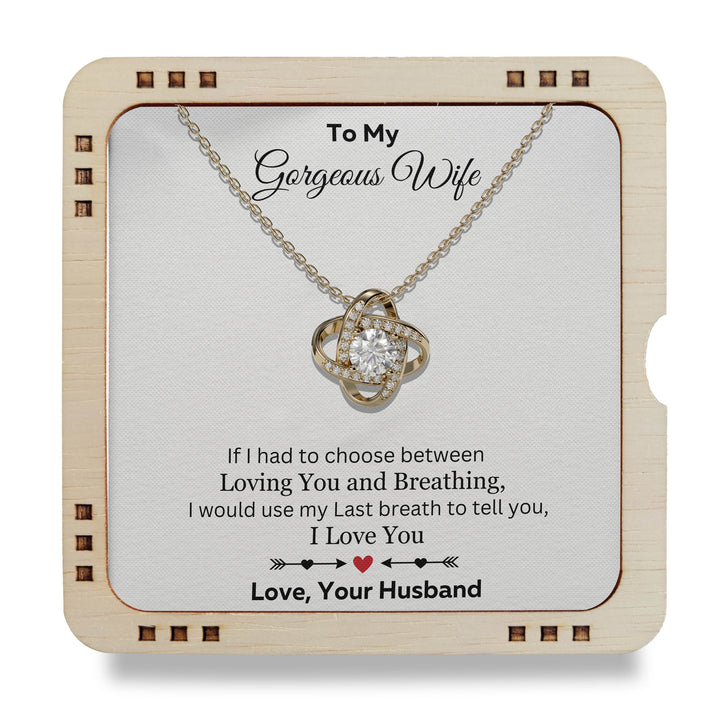To My Gorgeous Wife - I would use my Last breath to tell you, 925 Sterling Silver Necklace